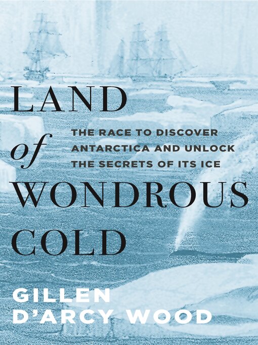 Title details for Land of Wondrous Cold by Gillen D'Arcy Wood - Available